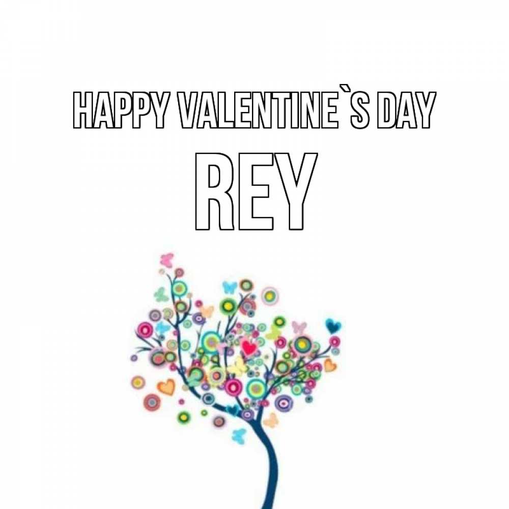 Greetings card с именем, Rey Happy Valentine`s Day дерево на валентинке Greetings with text for free download 